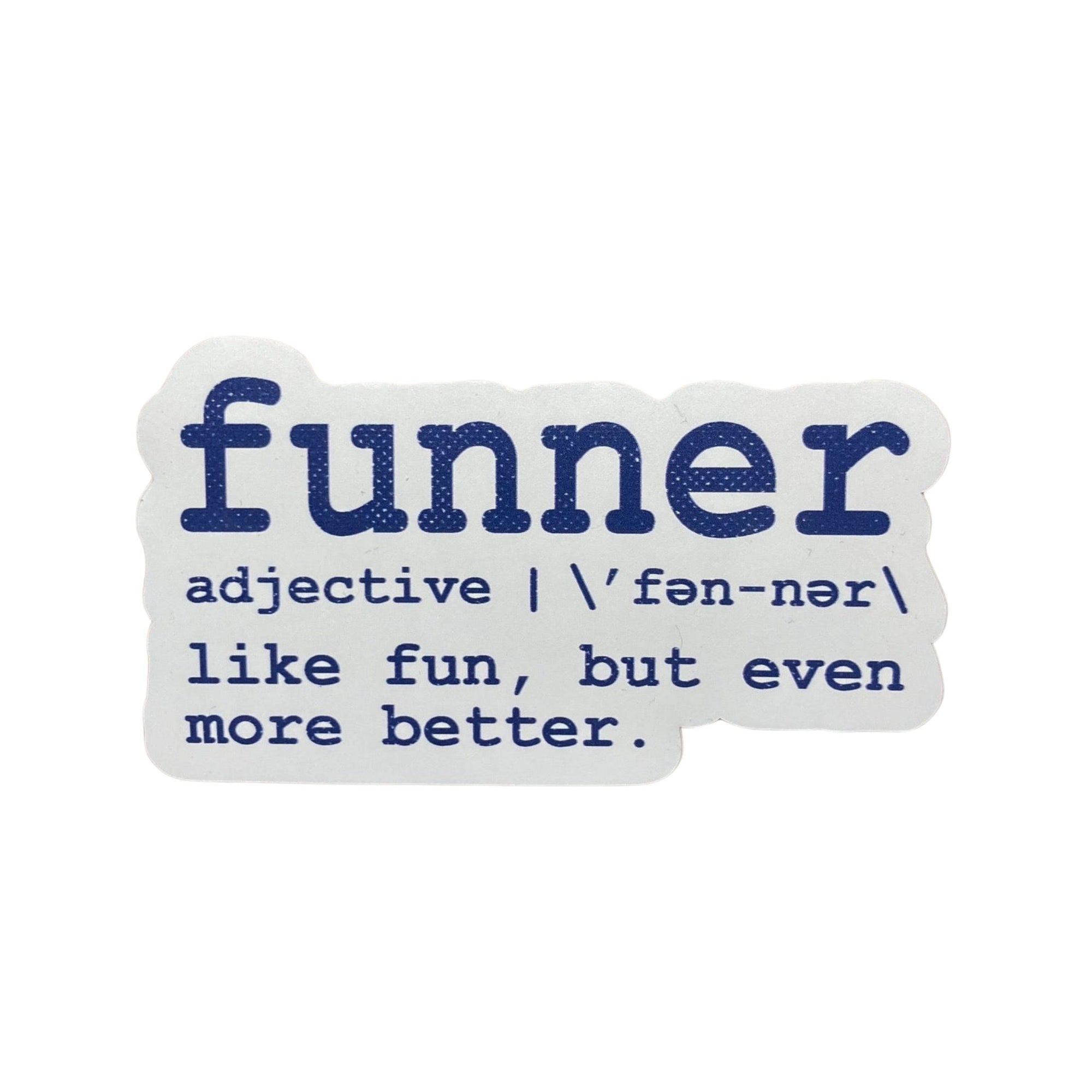 Funner Sticker - 3 Inch